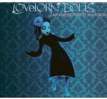 Lovelorn Dolls - Japanese Robot Invasion (Ltd)