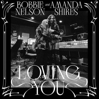 Loving You - Bobbie Nelson And Amanda Shires