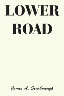 Lower Road - James A. Scarborough