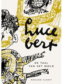 Lucebert - De Taal Van Het Beeld - Marleen Slooff