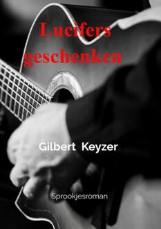 Lucifers geschenken -  Gilbert Keyzer (ISBN: 9789465126654)