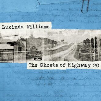 Lucinda Williams - The Ghosts Of Highway 20 | CD