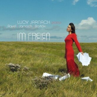 Lucy Jarnach - Im Freien / Out Of Doors - Ravel Jarnach Bartok