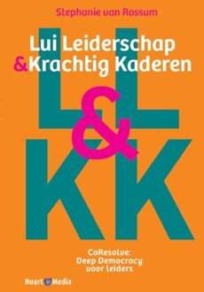 Lui leiderschap & krachtig kaderen - Stephanie van Rossum - ebook