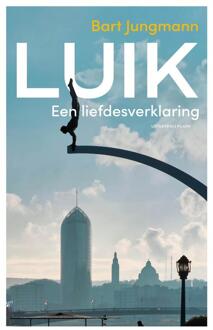 Luik -  Bart Jungmann (ISBN: 9789493339316)