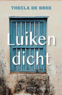 Luiken dicht -  Thecla de Bree (ISBN: 9789464629705)