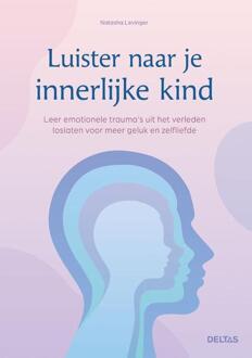 Luister naar je innerlijke kind -  Natasha Levinger (ISBN: 9789044766677)