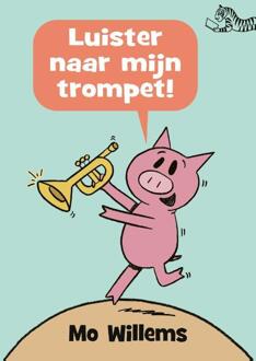 Luister Naar Mijn Trompet! - Tijgerlezen