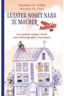 Luister Nooit Naar Je Moeder