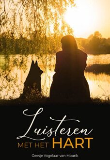 Luisteren met het hart - Geesje Vogelaar-van Mourik - ebook