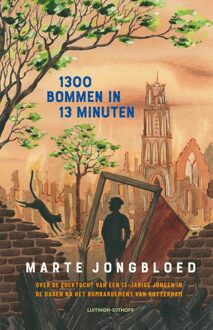Luitingh-Sijthoff 1300 bommen in 13 minuten - Marte Jongbloed - ebook