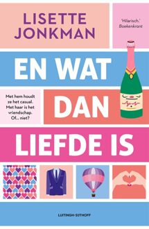 Luitingh-Sijthoff En wat dan liefde is - Lisette Jonkman - ebook