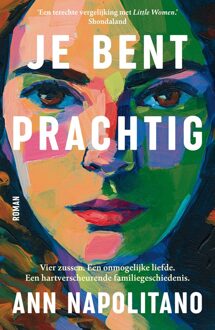 Luitingh-Sijthoff Je bent prachtig - Ann Napolitano - ebook
