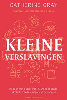 Luitingh-Sijthoff Kleine verslavingen - Catherine Gray - ebook