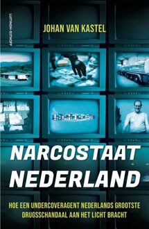 Luitingh-Sijthoff Narcostaat Nederland - Johan van Kastel - ebook