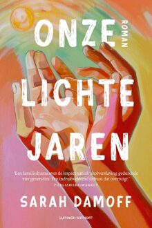 Luitingh-Sijthoff Onze lichte jaren - Sarah Damoff - ebook