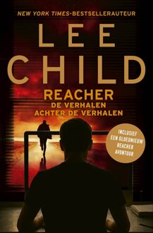 Luitingh-Sijthoff Reacher: De verhalen achter de verhalen - Lee Child - ebook
