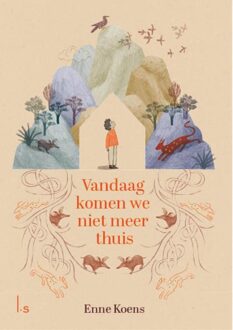 Luitingh-Sijthoff Vandaag komen we niet meer thuis - Enne Koens, Maartje Kuiper - ebook