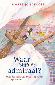 Luitingh-Sijthoff Waar blijft de admiraal? - Marte Jongbloed - ebook