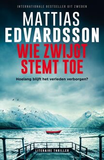 Luitingh-Sijthoff Wie zwijgt stemt toe - Mattias Edvardsson - ebook