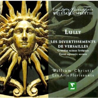 Lully: Les Divertissements de Versailles / Christie, et al