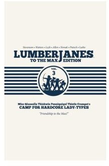 Lumberjanes To The Max Vol. 3