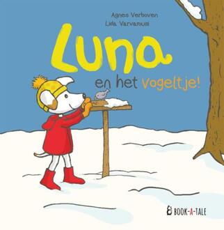 Luna En Het Vogeltje! - Luna - Agnes Verboven