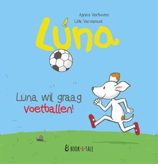 Luna Wil Graag Voetballen! - Luna - Agnes Verboven