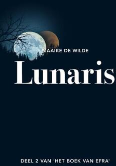 Lunaris - Het Boek Van Efra - Maaike de Wilde