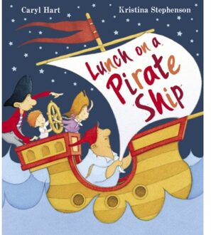 Lunch On A Pirate Ship - Caryl Hart