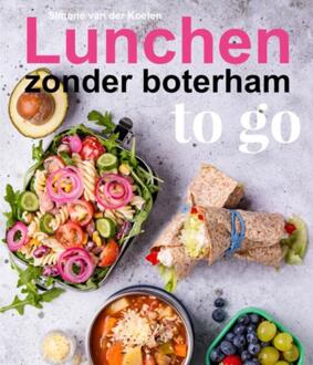 Lunchen zonder boterham - to go -  Simone van der Koelen (ISBN: 9789000403295)