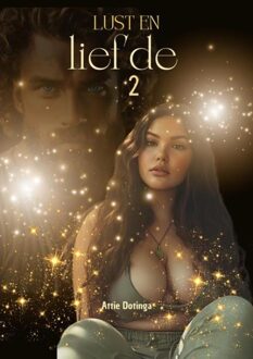 Lust en liefde - 2 - Attie Dotinga - ebook