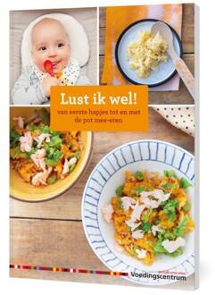 Lust ik wel! -  Stichting Voedingscentrum Nederland (ISBN: 9789051770988)