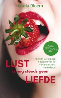 Lust is nog steeds geen Liefde -  Maria Bloem (ISBN: 9789465098074)