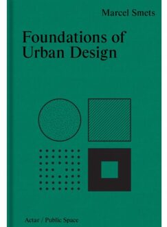 Luster Uitgeverij Foundations Of Urban Design - Marcel Smets