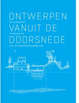 Luster Uitgeverij Ontwerpen Vanuit De Doorsnede - Stad X Ruimte - Hans De Boer