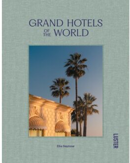 Luster Uitgeverij Reisgids Grand hotels of the world | Luster