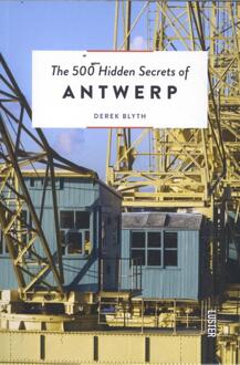 Luster Uitgeverij Reisgids The 500 Hidden Secrets of Antwerp - Antwerpen | Luster