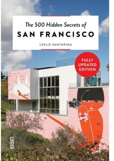 Luster Uitgeverij The 500 Hidden Secrets Of San Francisco - Hidden Secrets - Leslie Santarina