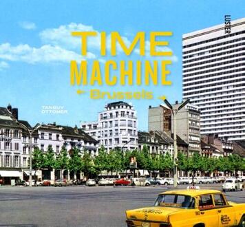 Luster Uitgeverij Time Machine Brussels - Time Machine - Tanguy Ottomer