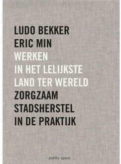 Luster Uitgeverij Werken In Het Lelijkste Land Ter Wereld - Ludo Bekker