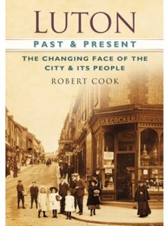 Luton Past And Present - Robert Cook