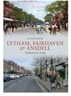 Lytham, Fairhaven & Ansdell Through Time