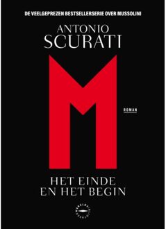 M. Het Einde En Het Begin - Antonio Scurati