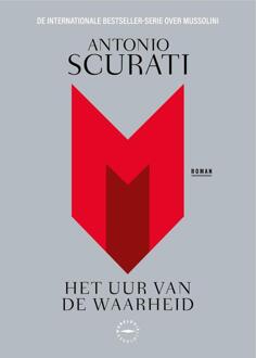 M. Het uur van de waarheid -  Antonio Scurati (ISBN: 9789028453838)
