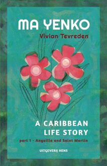 Ma Yenko - 1 Anguilla and Saint Martin - Vivian Tevreden - ebook