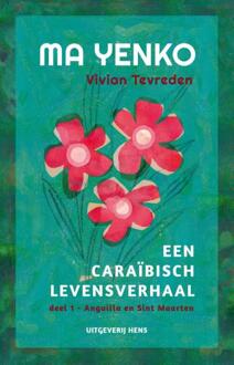 Ma Yenko 1 - Een Caraïbisch levensverhaal -  Vivian Tevreden (ISBN: 9789083299433)