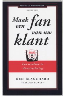 Maak een fan van uw klant - Boek Kenneth Blanchard (9047002725)
