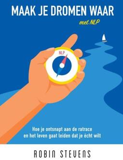 Maak je dromen waar met NLP -  Robin Stevens (ISBN: 9789464913996)
