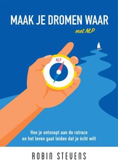 Maak je dromen waar met NLP -  Robin Stevens (ISBN: 9789464914764)